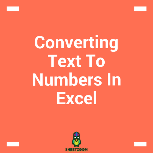 Converting Text To Numbers In Excel - Sheetzoom Learn Excel